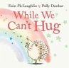 While We Can't Hug - Bild 1