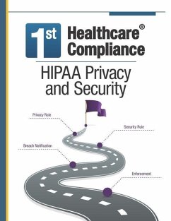 First Healthcare Compliance HIPAA Privacy and Security - Sheppard, Julie; Vine, Sheba