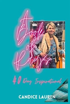 A Book of Rays: 40 Day Inspirational - Bowen, Candice