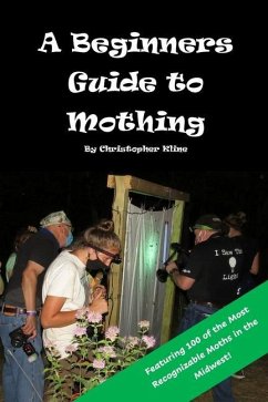A Beginners Guide to Mothing - Kline, Christopher L.