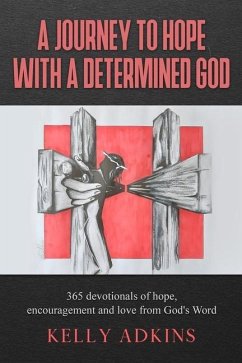 A Journey to Hope With a Determined God - Adkins, Kelly