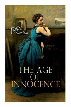 The Age of Innocence: Romance Novel - Wharton, Edith