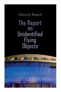 The Report on Unidentified Flying Objects - Ruppelt, Edward J.