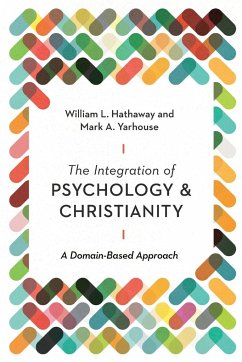 Integration of Psychology and Christianity - Hathaway, William; Yarhouse, Mark