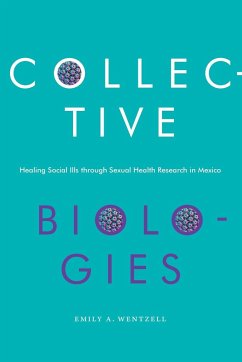 Collective Biologies - Wentzell, Emily A.