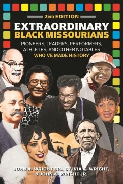 Extraordinary Black Missourians, 2nd Edition - Wright Sr. John a.; Wright, Sylvia A.; Wright Jr. John a.