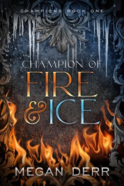 Champion of Fire & Ice (Champions, #1) (eBook, ePUB) - Derr, Megan