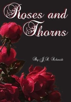 Roses and Thorns: Rhymes and Reflections - Schmidt, J. S.