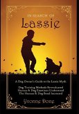 In Search of Lassie: A Dog Owners Guide to the Lassie Myth