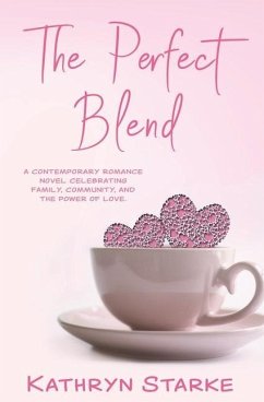 The Perfect Blend - Starke, Kathryn