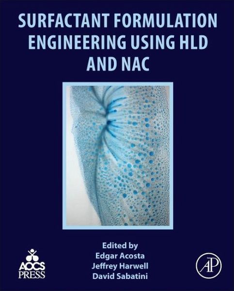 Surfactant Formulation Engineering Using Hld and Nac Surfactant Formulation Engineering Using Hld and Nac