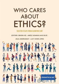 Who Cares About Ethics? - Ike, Obiora; Ekué, Amélé Adamavi-Aho; Andriamasy, Anja