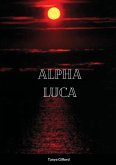 Alpha Luca: Book 5 of the Alpha Assassin series