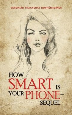 How Smart Is Your Phone - Sequel - Hoppenheimer, Jeremiah Thackeray