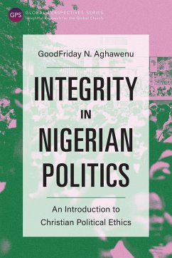 Integrity in Nigerian Politics - Aghawenu, Goodfriday N.