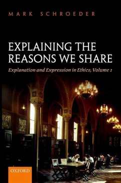 Explaining the Reasons We Share - Schroeder, Mark