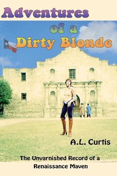 Adventures of a Dirty Blonde - Curtis, Ann L