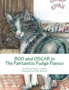 Boo and Oscar in The Fantastic Fudge Fiasco - Koenig, Wendy L