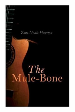 The Mule-Bone - Hurston, Zora Neale