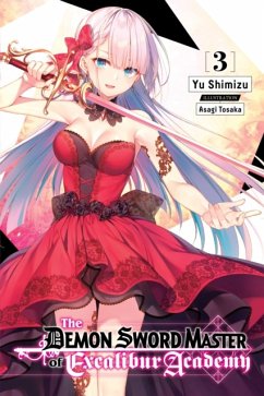 The Demon Sword Master of Excalibur Academy, Vol. 3 (Light Novel) - Shimizu, Yu