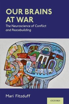 Our Brains at War - Fitzduff, Mari (Professor Emerita, Heller School for Social Policy a