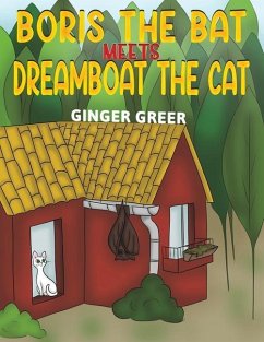 Boris the Bat Meets Dreamboat the Cat - Greer, Ginger