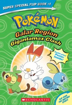 Gigantamax Clash / Battle for the Z-Ring (Pokémon Super Special Flip Book: Galar Region / Alola Region) - Shapiro, Rebecca; Lane, Jeanette
