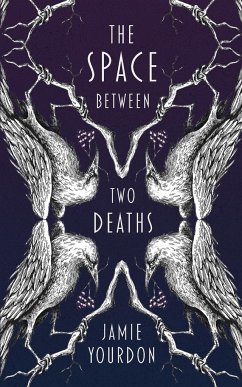 The Space Between Two Deaths - Yourdon, Jamie