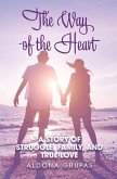 The Way of the Heart: A story of struggle, family, and true love