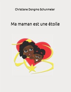 Ma maman est une étoile - Schunmeler, Christiane Dongmo