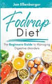 Fodmap Diet The Beginners Guide to Managing Digestive Disorders