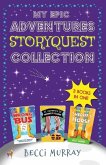My Epic Adventures StoryQuest Collection: 3 books in 1