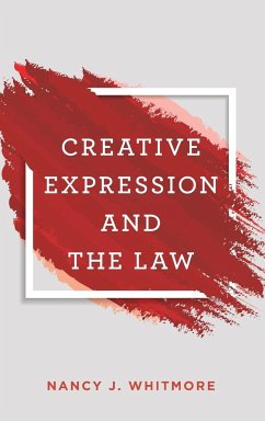 Creative Expression and the Law - Whitmore, Nancy