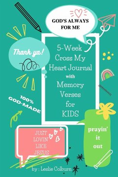 5-Week Cross My Heart Journal with Memory Verses for Kids - Colburn, Leslie