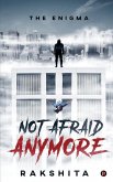 Not Afraid Anymore: The Enigma