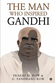 The Man Who Inspired Gandhi