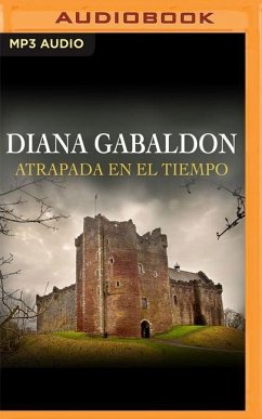 Atrapada En El Tiempo (Narración En Castellano) - Gabaldon, Diana