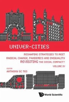 Univer-Cities: Reshaping Strategies to Meet Radical Change, Pandemics and Inequality - Revisiting the Social Compact? - Volume IV