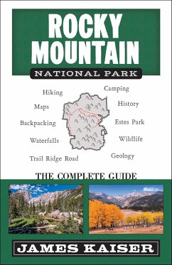 Rocky Mountain National Park: The Complete Guide - Kaiser, James