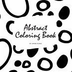 Abstract Patterns Coloring Book for Teens and Young Adults (8.5x8.5 Coloring Book / Activity Book)