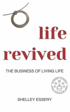 life revived: The Business of Living Life - Essery, Shelley