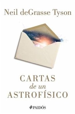 Cartas de Un Astrofísico - Tyson, Neil Degrasse