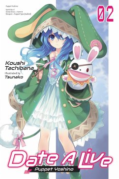 Date a Live, Vol. 2 (Light Novel): Puppet Yoshino - Tachibana, Koushi