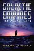 Galactic Empires: Invasion: How a Dancer Became a Star and a Hero Volume 1