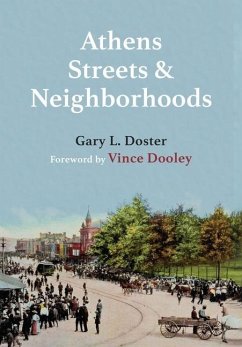 Cover Athens Streets and Neighborhoods: The Origins of Some Street Names and Place Names in Athens, Georgia