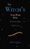 The Witch's Inner Work Book Volume One: Forgiveness