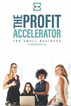 The Profit Accelerator for Small Business - Kennedy, Dawn