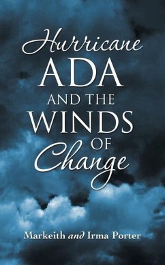 Hurricane Ada and the Winds of Change - Porter, Markeith; Porter, Irma