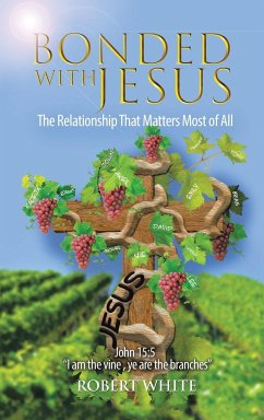 Bonded with Jesus - White, Robert