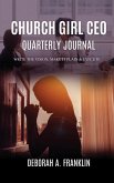 Church Girl CEO Quarterly Journal: Write The Vision, Make It Plain & Execute